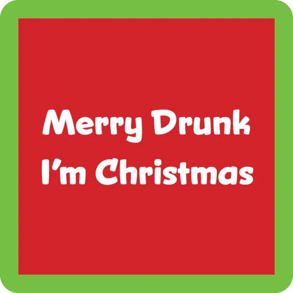 Drinks on Me Merry Drunk Coaster