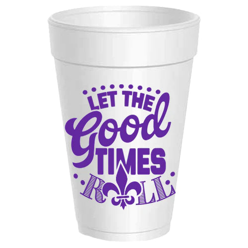 Let the Good Time Roll Styrofoam Cups