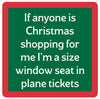 Drinks on Me XMAS Window Seat Coaster