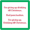 Drinks on Me XMAS Punctuation Coaster