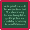 Drinks on Me XMAS Mrs. Claus Coaster