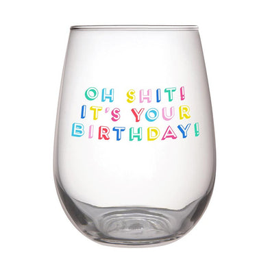 Slant Oh Sh*t It's Your Birthday Stemless Wine Glass