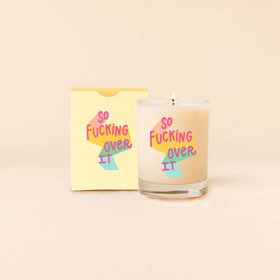Talking Out Of Turn "So F*cking Over It" Candle