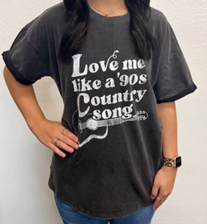 Love Me Like A 90's Country Song Shirt