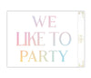 Adhesive Wall Decal- We Like To Party